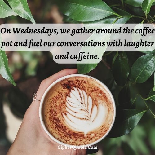 wednesday morning coffee quotes